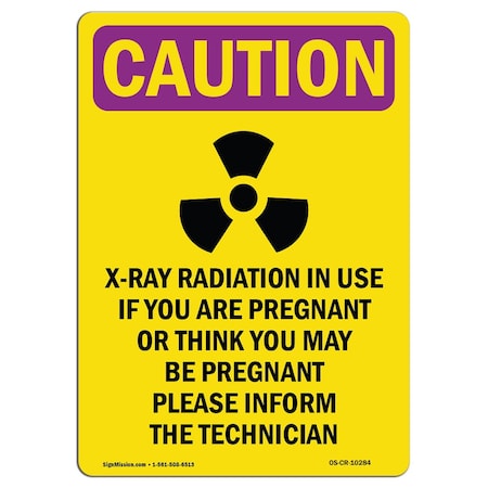 OSHA CAUTION RADIATION Sign, X-Ray Radiation In W/ Symbol, 10in X 7in Aluminum